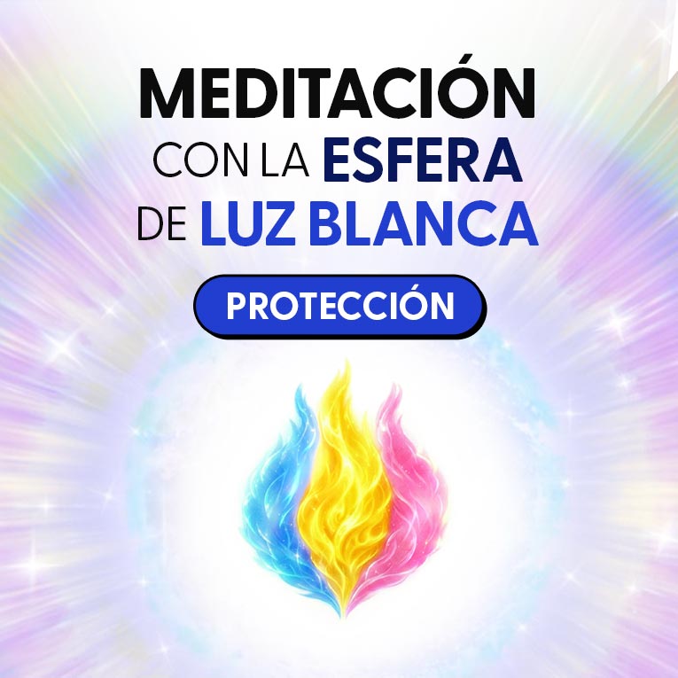 Meditación con la Esfera de Protección de Luz Blanca 2026